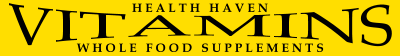 VITAMINS H E A L T H   H A V E N W H O L E   F O O D   S U P P L E M E N T S