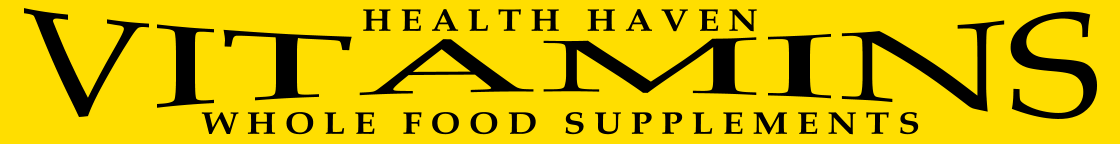 VITAMINS H E A L T H   H A V E N W H O L E   F O O D   S U P P L E M E N T S